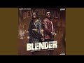 Blender Feat Dev Chouhan Pooja Saxena