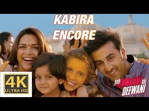 Kabira Encore 4K Official Video 8D Audio | Yeh Jawaani Hai Deewani｜Ranbir Kapoor, Deepika Padukone