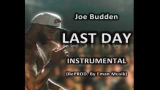 Joe Budden - Last Day feat. Juicy J &amp; Lloyd Banks (Instrumental)