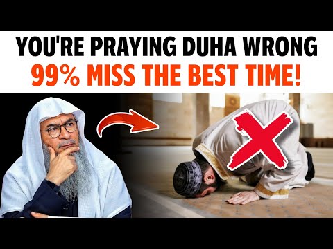 You’re Praying Duha WRONG. 99% Miss The Best Time! || Sheikh Assim Al Hakeem 