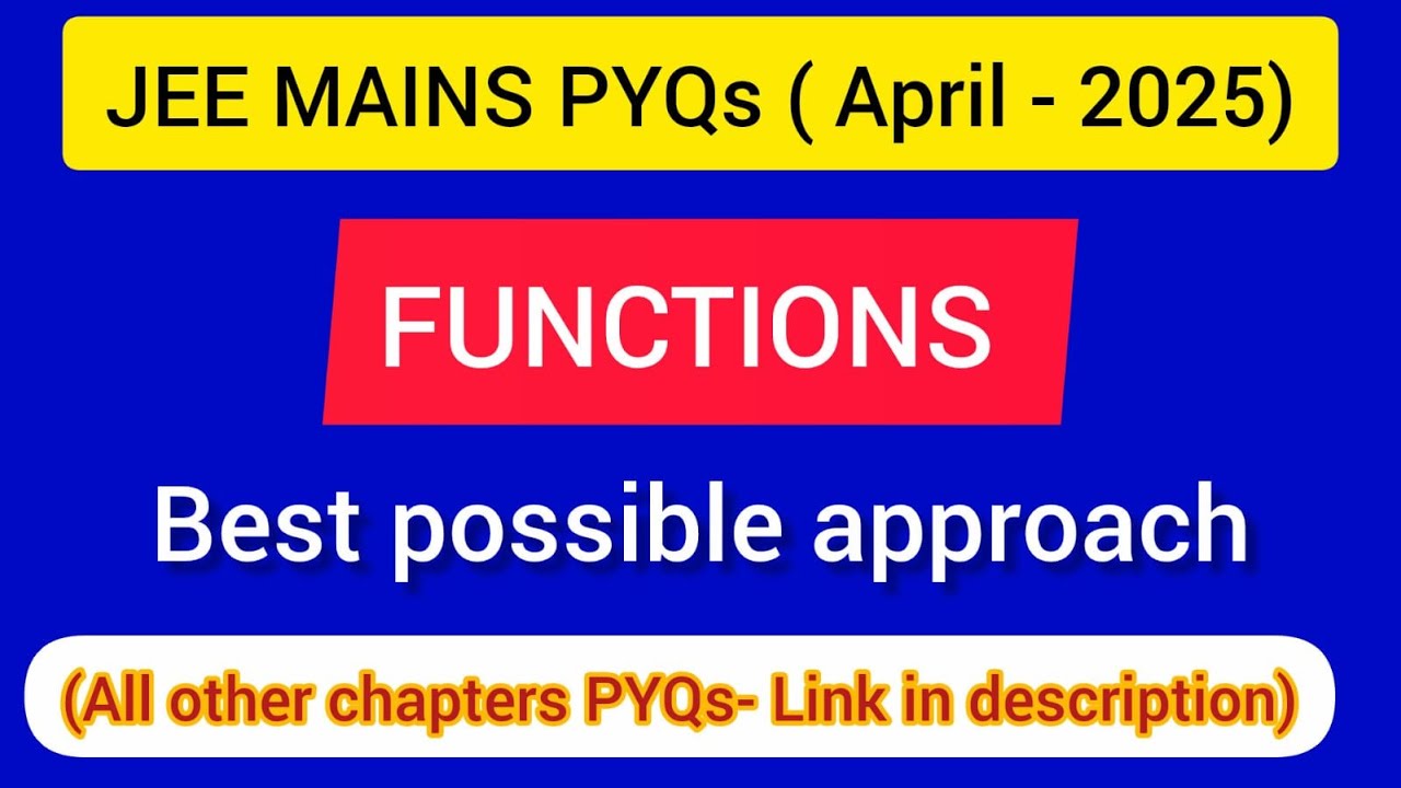 JEE Mains ( APRIL-2025 PYQs ) : FUNCTIONS