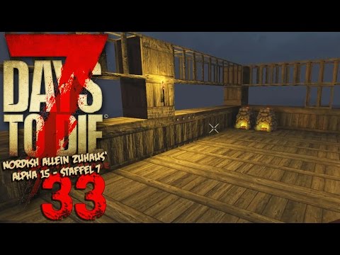 Ausbaufähig ★ #7.33 - 7 DAYS TO DIE | Alpha 15 Gameplay German