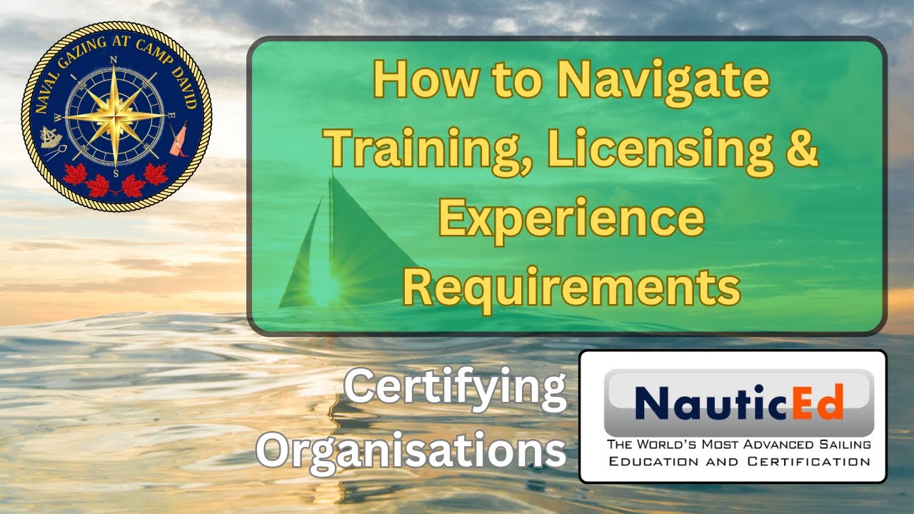 How to Navigate Sailing Certifications – Certification Organizations - NauticEd