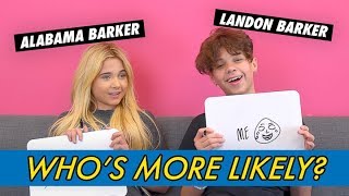 Alabama & Landon Barker || Who's More Likely? video