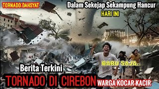 Download lagu CIREBON GEGER !! BARU TERJADI TORNADO DAHSYAT HANCURKAN CIREBON HARI INI - BADAI CIREBON mp3 Download lagu CIREBON GEGER !! BARU TERJADI TORNADO DAHSYAT HANCURKAN CIREBON HARI INI - BADAI CIREBON mp3