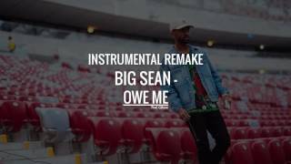 Big Sean - Owe Me [INSTRUMENTAL] (Prod. Nocturnal)