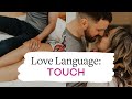 Love Language: Touch