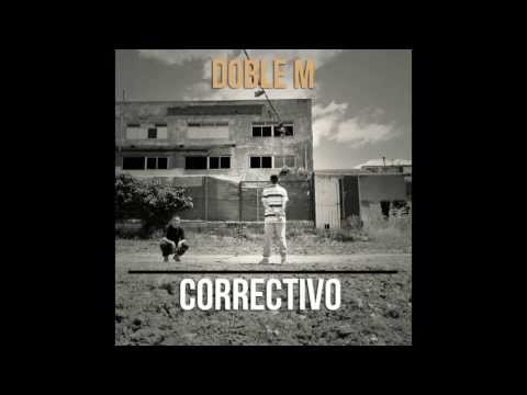 Doble M - 04. Grapas [Prod. MNJ Beats] "CORRECTIVO"