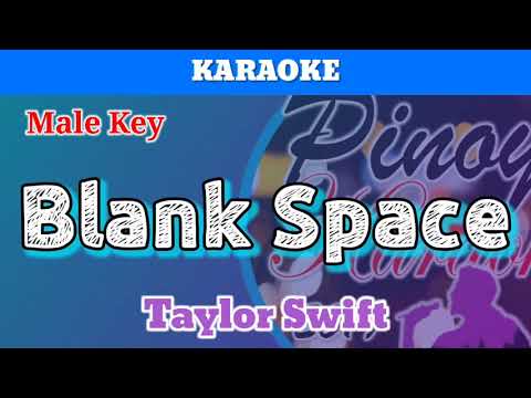 Blank Space by Taylor Swift (Karaoke : Male Key)