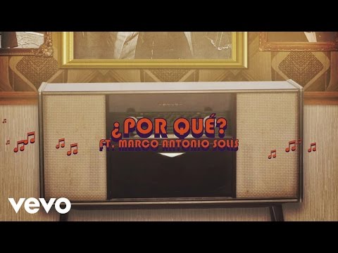 Por Que (Ft Marco Antonio Solis) Ft Los Babys - Marco Antonio Solís