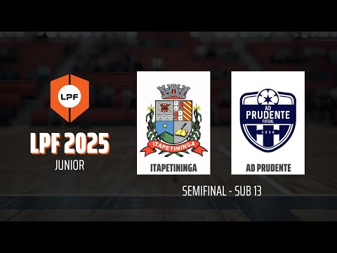 AO VIVO | SEMIFINAL LPF2025  |  SUB 13 | ITAPETININGA X AD PRUDENTE