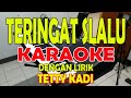 TERINGAT SLALU [TETTY KADI] KARAOKE ll LIRIK ll HD