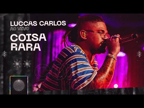 Luccas Carlos - Coisa Rara (Ao Vivo)