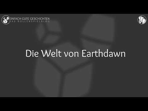 Würfel, Stift & Papier: Die Welt von Earthdawn - Teil 1