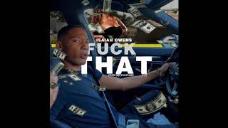 Isaiah Owens - F*ck That