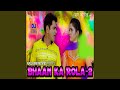 Bhaan Ka Rola 2