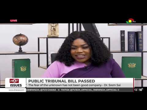 Srem-Sai Responds to Opposition Claims on the Tribunal Bill
