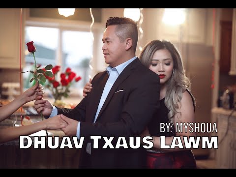 MyShoua - Dhuav Txaus Lawm (Official MV)