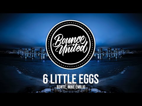 B3nte, Mike Emilio - 6 Little Eggs