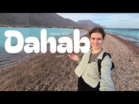 Dahab vlog part 2 | Blue Lagoon, Ralph's German Bakery ... | Egypt Travel Vlog | فلوج دهب الجزء 2