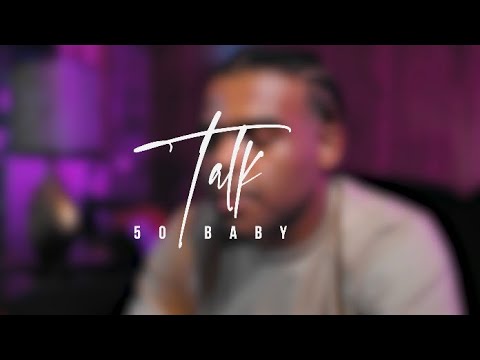 50 Baby - TALK (Official Video)