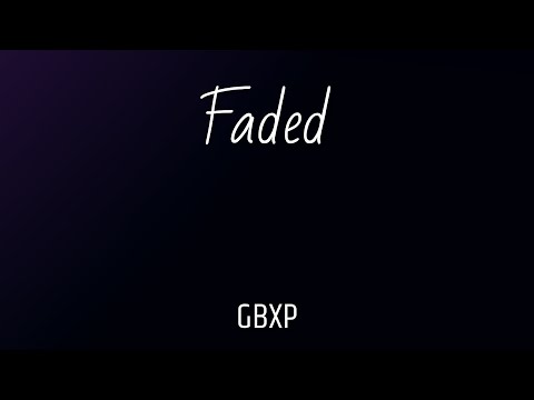 "Faded" (GBXP Cover) Visualizer Video