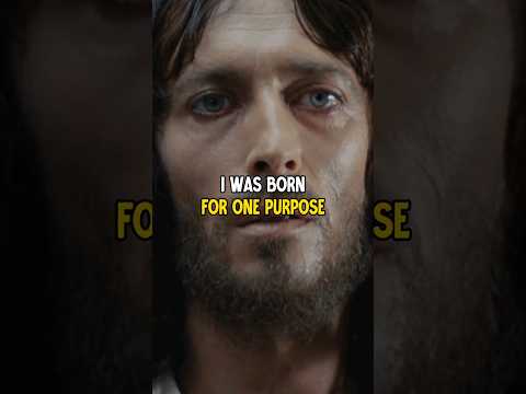I Was Born for One Purpose | Jesus of Nazareth | #jesuschrist #jesusofnazareth #bible #gospel