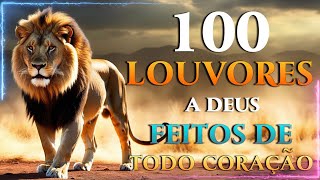 Top Músicas Gospel 2025 🦁 100 LOUVORES PARA GRATIDAO DE DEUS 🎶 Hinos Musica Gospel 🙏🙏🙏