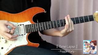 【TAB】Time Lapse -Guitar Cover - 弾いてみた【Poppin’Party】