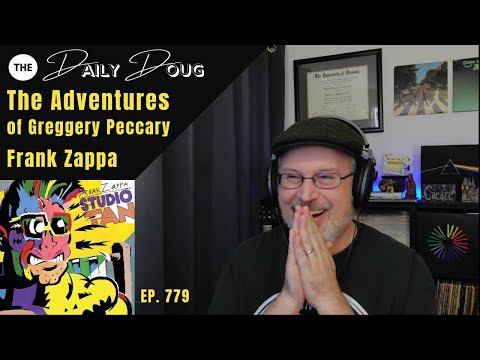 Classical Composer Reacts to FRANK ZAPPA: The Adventures of Greggery Peccary | The Daily Doug Ep 779