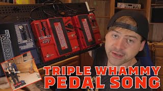 triple whammy pedal song