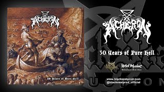 ACHERON - 30 Years of Pure Hell