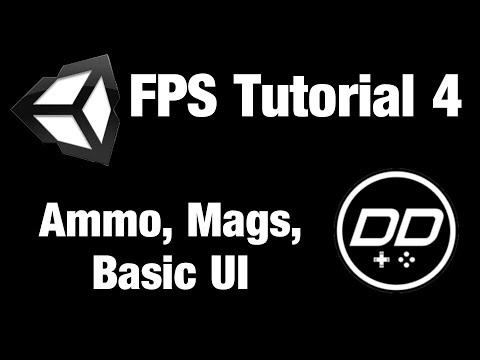 Unity FPS Tutorial #4 (Ammo, Mags, Basic UI)