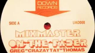 Greg Thomas Mixmaster On The Fader