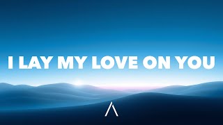 Westlife - I Lay My Love on You (Lyrics)