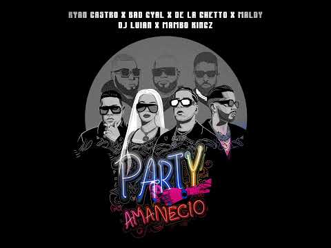 Party Amanecio - Ryan Castro, Bad Gyal, De la Ghetto ft Maldy, (Audio Official)