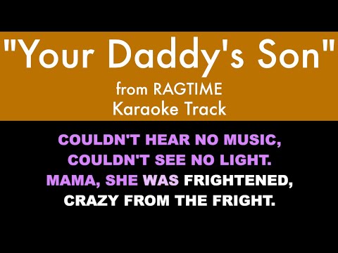 "Your Daddy's Son" from Ragtime - Karaoke Track with Lyrics on Screen