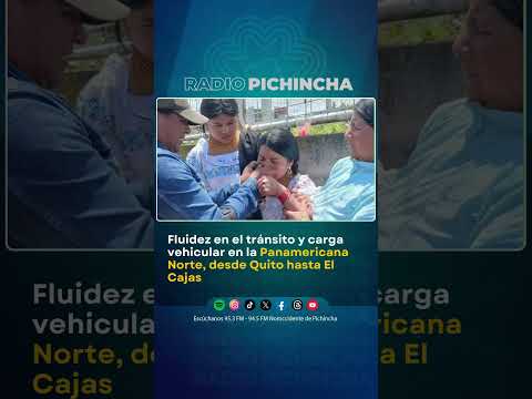 Panamericana Norte, desde Quito hasta El Cajas, registra fluidez en el tránsito y carga vehicular