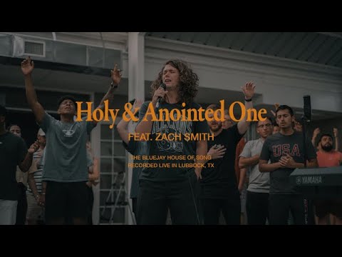 Holy And Anointed One | Zach Smith