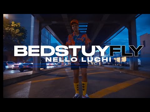 Nello Luchi - Bed Stuy Fly [Official Music Video]