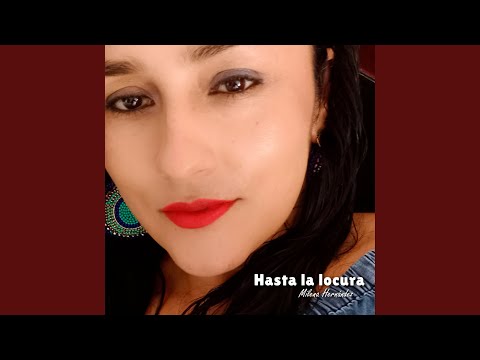 Hasta la Locura