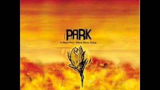 Park-This Would Be Easier If You Would Just Die