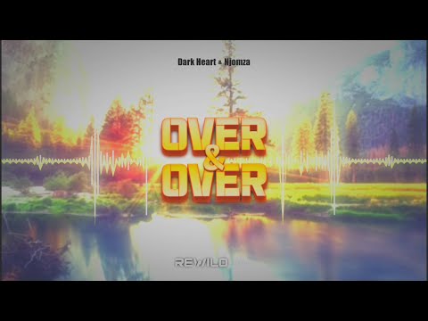 Dark Heart ft . Njomza - OVER & OVER (REWILO BOOTLEG) 2022