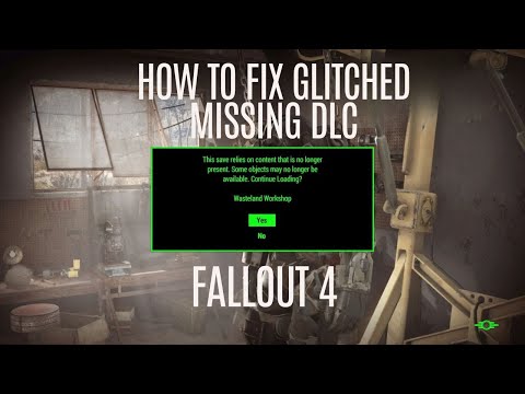 How to fix glitched missing DLC Fallout 4