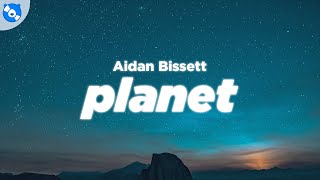 Aidan Bissett - Planet (Lyrics)