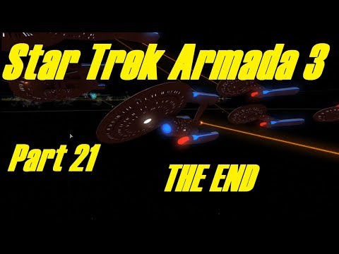 Star Trek Armada 3: Part 21 - THE END (End of Series)