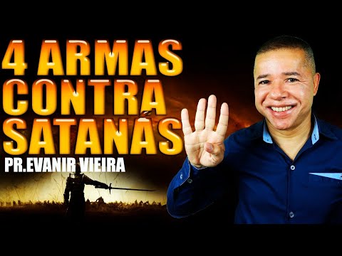 4 Christian Weapons to Overcome the Devil! Pastor Evanir Vieira