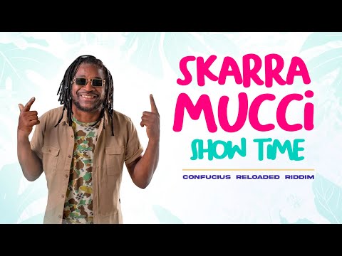 Skarra Mucci - Show Time