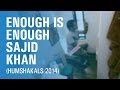 Enough Is Enough Sajid Khan [Humshakals 2014.