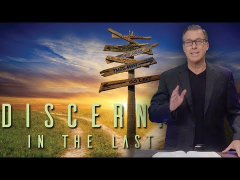 Discernment in the Last Days